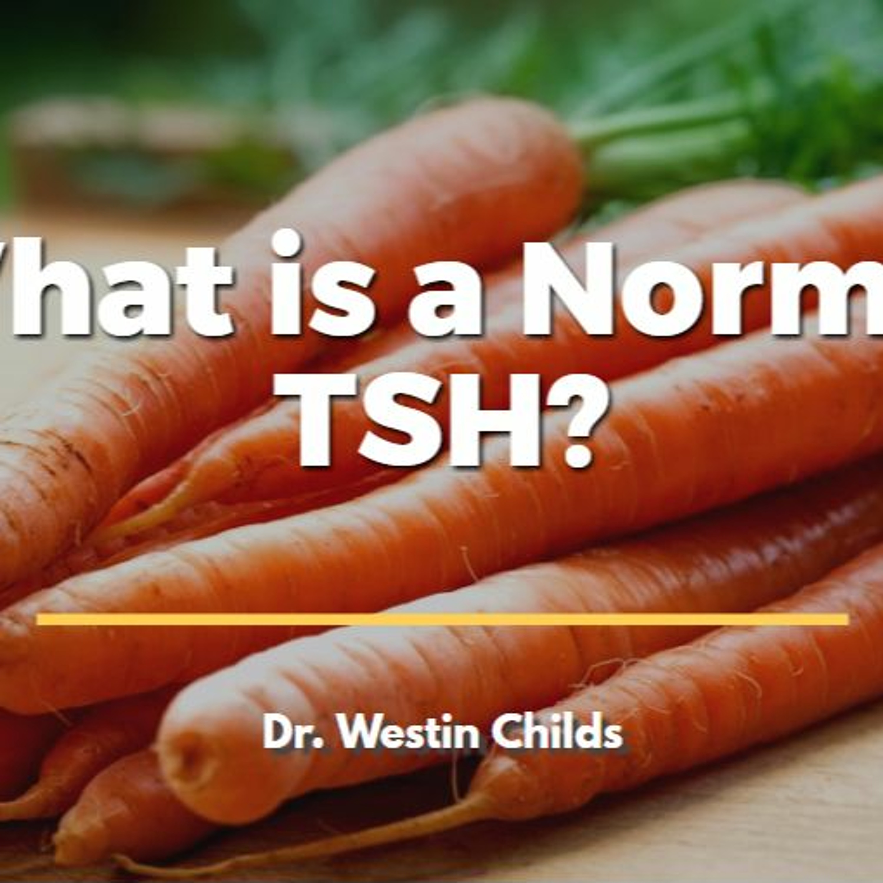 What Is A "Normal" TSH?