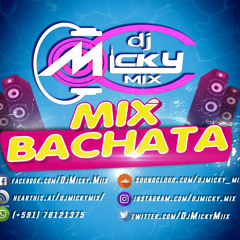 Mix Bachata ( Me Emborrachare ) - Dj Micky Mix