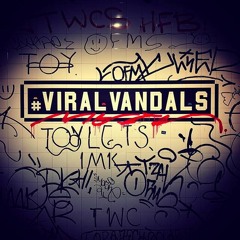 #VIRALVANDALS