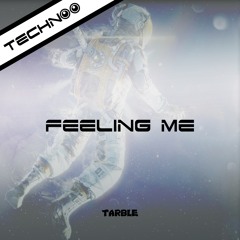 TFM1002 : Tarble - Feeling me (Original Mix)