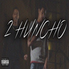 2hunnit - 2Huncho (Prod.byNinetysix)