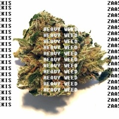 PEKIS x ZAASYA - HEAVY WEED