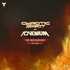 Chaotic Spirit & Adventum - The Reckoning [FREE RELEASE]
