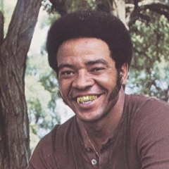 BILL WITHERS [produced by KJackTheProdcR]