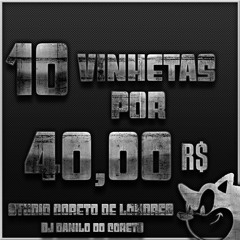 VINHETAS DJ DANILO DO CORETO - 10 VINHETAS = 40 REAIS