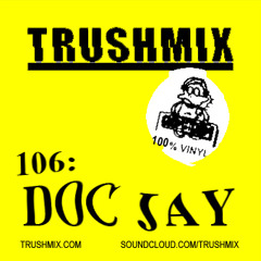 Trusmix 106: Doc Jay