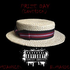 MJangles & B-Magic - Prize Day (Love$ick Remix)