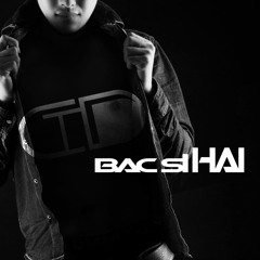 Bac Si Hải - Rằng Em Mãi Ở Bên Remix | Album "Highline"