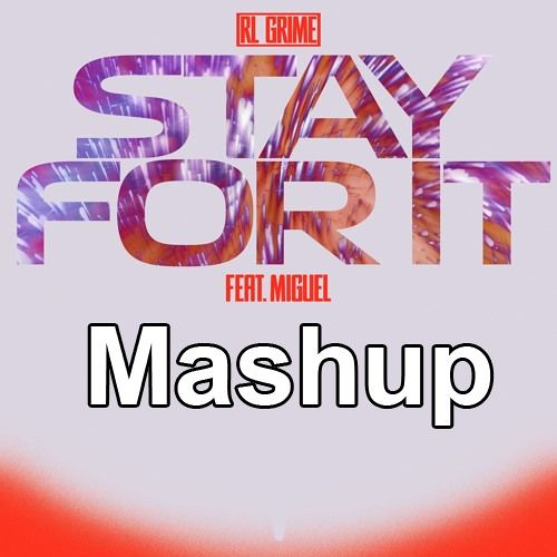 RL Grime - Stay For it (Orginal Mix) X (TWERL X Oriental Craving Remix) Mashup