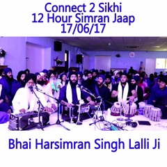 29 Bhai Harsimran Singh Lalli Ji - C2S 12 Hour Simran Jaap - 17.06.17