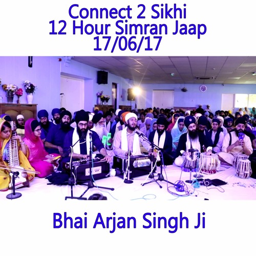 25 Bhai Arjan Singh Ji - C2S 12 Hour Simran Jaap - 17.06.17