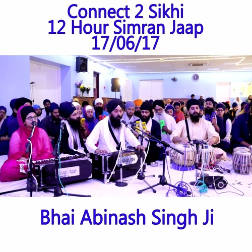 23 Bhai Abinash Singh Ji - C2S 12 Hour Simran Jaap - 17.06.17