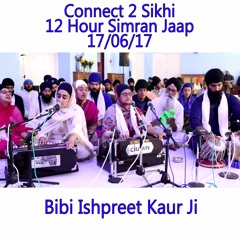 20 Bibi Ishpreet Kaur Ji - C2S 12 Hour Simran Jaap - 17.06.17