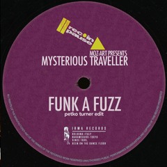 Moz-Art presents Mysterious Traveller - Funk A Fuzz (Petko Turner Edit)