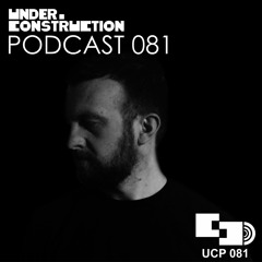 Under_Construction Podcast 081 - Guestmix By Milos Pesovic