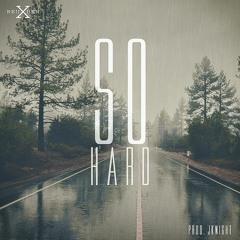 So Hard (Prod. J.Knight)