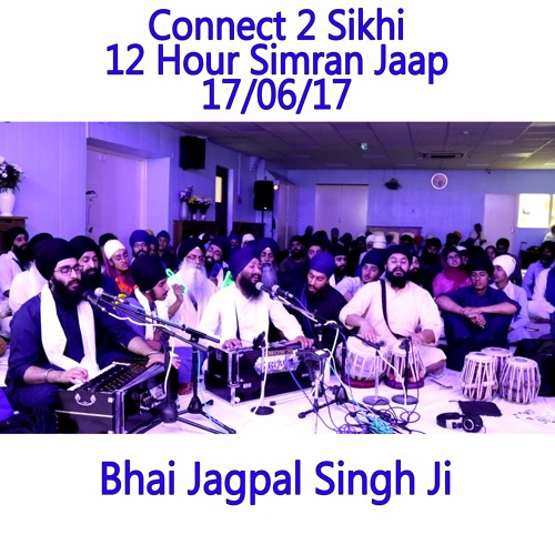 30 Bhai Jagpal Singh Ji - C2S 12 Hour Simran Jaap - 17.06.17