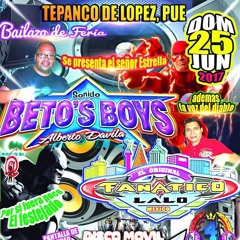 Sonido Betos Boys En Tepanco De Lopez 25 Junio 2017