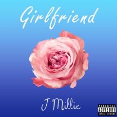 J Millie x Girlfriend