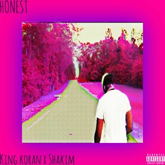 Honest ( Feat. Shakim)