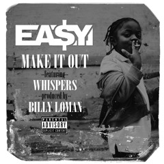 Make It Out featuring Whispers (Produced By Billy Loman)