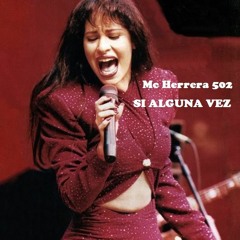 Si  Una Vez Selena Quintanilla Rap - Mc Herrera 502