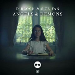 D-Block & S-te-Fan - Angels & Demons (Original Mix)