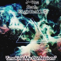 J-Vaz - Smoking My Confessions feat. Eightball G Prod. EBG Official