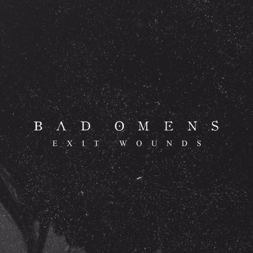 BAD OMEN - EXIT WOUNDS(MIxing Mastering )