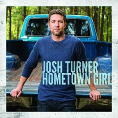 Hometown Girl (Josh Turner Cover)