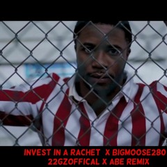 INVEST IN A RACHET @22GzOfficial Ft. @BigMoose280 - @ABE201 #JerseyClubRemix