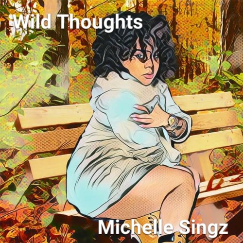 Wild Thoughts remix MICHELLE SINGZ