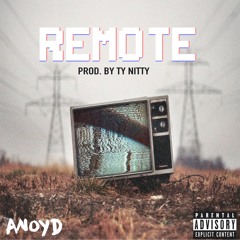 Remote (Prod. By Ty Nitty)