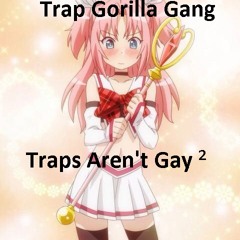 Traps Aren't Gay² (feat and Prod. by Adidas Man)