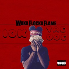 Waka Flaka Flame!!!