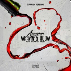 Amarion - Marvin's Room (Spanish Version) (Prod. By  Jan K & Hydro)
