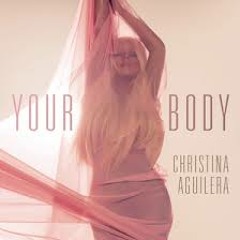 C.Aguilera - Your Body(Masse Remix)