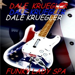 Dale Kruegler - Funky Lady Spa