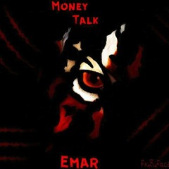 Emar (Money - Talk)Ft. L.G, Goolin, Spence
