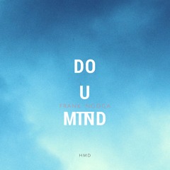Do U Mind (Prod. NGOGA)