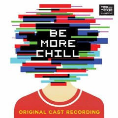 Be More Chill - Full Soundtrack