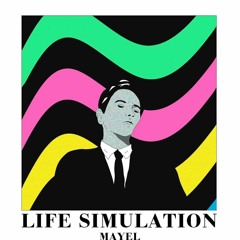Mayel - Life Simulation (Original Mix)