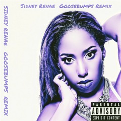 Sidney Renae - Goosebumps