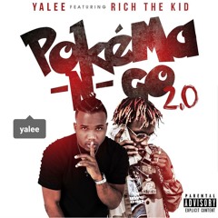 Yalee feat. Rich The Kid - Pokema N Go 2.0