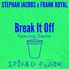 Stephan Jacobs & Frank Royal - Break It Off Ft. Stephie