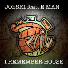 Joeski feat E Man - I Remember House - Maya Recordings preview