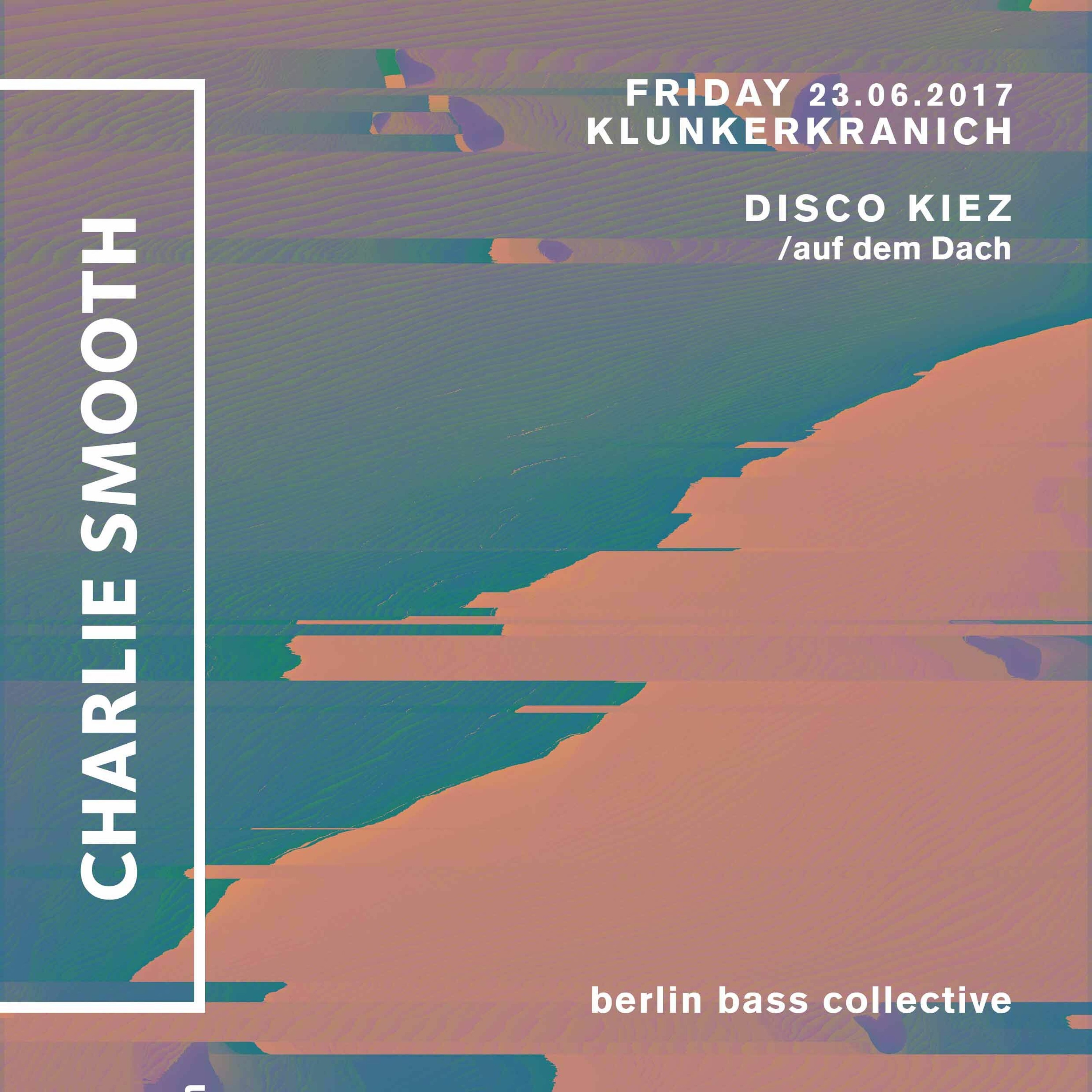 Charlie Smooth live at Disco Kiez auf dem Dach (23.06.17) @ Klunkerkranich Berlin episode artwork