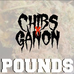 CHIBS & GANON - POUNDS