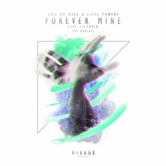 FOREVER MINE REMIXES (OUT NOW)