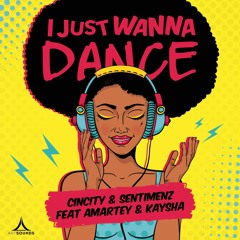 I Just Wanna Dance (feat. Amartey & Kasyha) [OUT NOW]